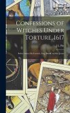 Confessions of Witches Under Torture, 1617: Before Amice De Carteret, Esq., Bailiff, and the Jurats