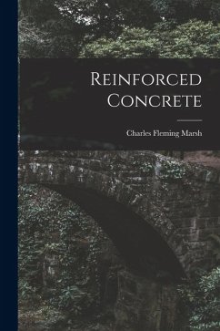 Reinforced Concrete - Marsh, Charles Fleming