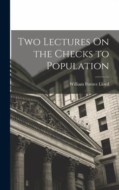 Two Lectures On the Checks to Population - Lloyd, William Forster