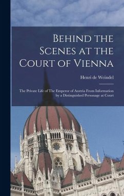 Cover Behind the Scenes at the Court of Vienna