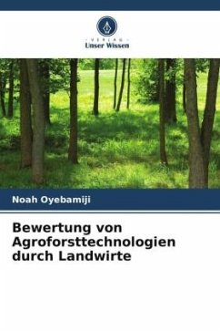 Bewertung von Agroforsttechnologien durch Landwirte - Oyebamiji, Noah
