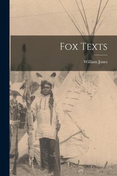 Fox Texts - Jones, William