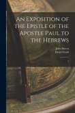 An Exposition of the Epistle of the Apostle Paul to the Hebrews: 2