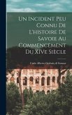Un Incident Peu Connu de L'histoire de Savoie au Commencement du XIVe Siècle