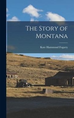 The Story of Montana - Fogarty, Kate Hammond