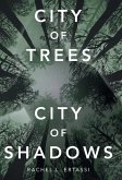 City of Trees City of Shadows