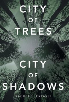 City of Trees City of Shadows - Ertassi, Rachel L