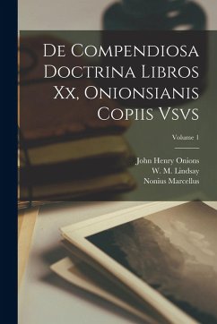 Cover De compendiosa doctrina libros xx, Onionsianis copiis vsvs; Volume 1
