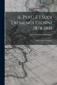 Cover Il Perù e i Suoi Tremendi Giorni 1878-1881