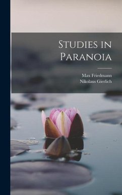Studies in Paranoia - Gierlich, Nikolaus; Friedmann, Max