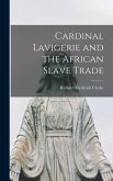 Cardinal Lavigerie and the African Slave Trade