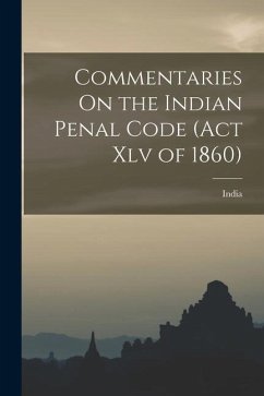 Commentaries On the Indian Penal Code (Act Xlv of 1860)