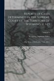 Reports of Cases Determined in the Supreme Court of the Territory of Wyoming. v. 1-[3; May Term, 1870-October Term, 1892]; Volume 2