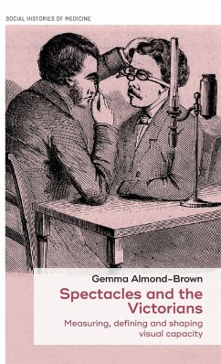 Spectacles and the Victorians - Almond-Brown, Gemma