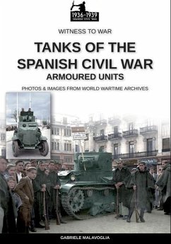 Tanks of the Spanish Civil War - Malavoglia, Gabriele