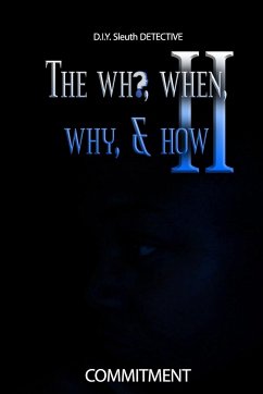 THE WHO, WHEN,WHY, & HOW II - Commitment