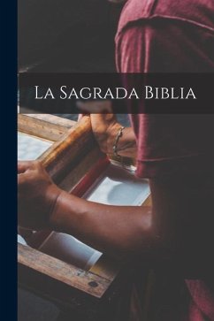 La Sagrada Biblia - Anonymous