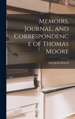 Memoirs, Journal, and Correspondence of Thomas Moore - Russell, Lord John