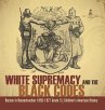 White Supremacy and the Black Codes... - Bild 1