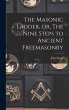 The Masonic Ladder, or, The Nine Steps... - Bild 1