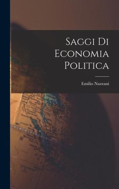 Saggi Di Economia Politica - Nazzani, Emilio