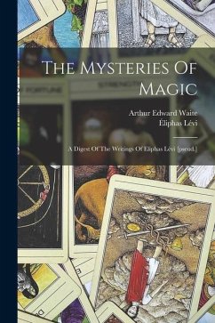 The Mysteries Of Magic - Lévi, Éliphas