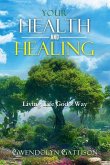 Your Health & Healing: Living Life God's Way