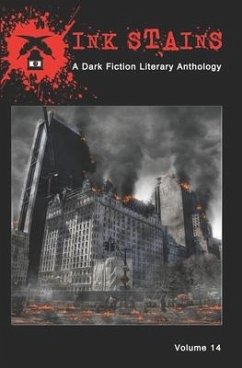 Ink Stains, Volume 14: A Dark Fiction Literary Anthology - Baker, Steven; Barger, Chad