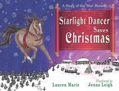 Starlight Dancer Saves Christmas - Marie, Lauren