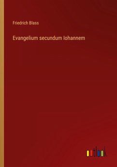 Evangelium secundum Iohannem - Blass, Friedrich