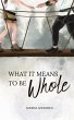 What It Means To Be Whole - Bild 1