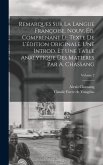 Remarques sur la Langue Françoise. Nouv. éd. Comprenant le Texte de L'édition Originale. Une Introd. et une Table Analytique des Matieres par A. Chass