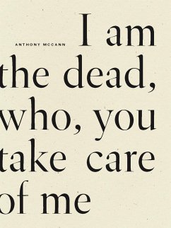 I Am The Dead, Who, You Take Care of Me - McCann, Anthony