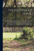 The Statutes At Large: Being A Collection Of All The Laws Of Virginia, From The First Session Of The Legislature, In The Year 1619: Published