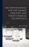 The raw Materials for the Enamel Industry and Their Chemical Technology