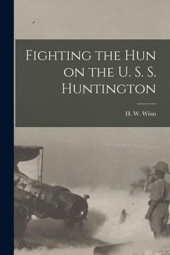 Cover Fighting the Hun on the U. S. S. Huntington