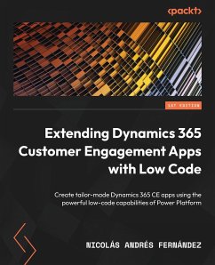 Extending Dynamics 365 Customer Engagement Apps with Low Code - Fernández, Nicolás Andrés