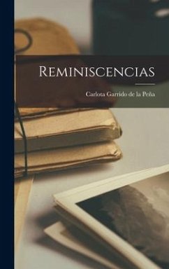 Reminiscencias - Garrido de la Peña, Carlota