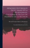 Mémoires Historiques De B. F. Mahé De La Bourdonnais, Gouverneur Des Îles De France Et De La Réunion
