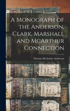 Cover A Monograph of the Anderson, Clark, Marshall and McArthur Connection