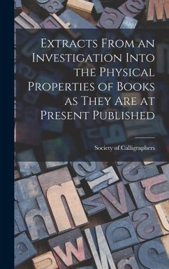 Extracts From an Investigation Into the Physical Properties of Books as They are at Present Published