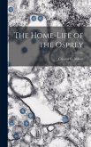 The Home-life of the Osprey
