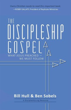 The Discipleship Gospel - Hull, Bill; Sobels, Ben