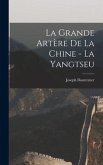 La grande artère de la Chine - la Yangtseu