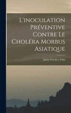 L'inoculation Préventive Contre Le Choléra Morbus Asiatique