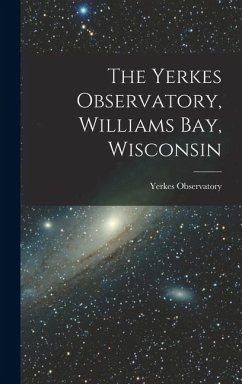 Cover The Yerkes Observatory, Williams Bay, Wisconsin