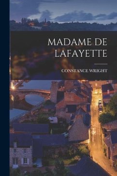 Madame de Lafayette - Wright, Constance