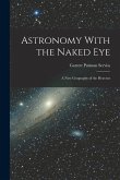 Astronomy With the Naked Eye: A New Geography of the Heavens