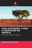 GUIA ILUSTRADO: FLORA E VEGETAÇÃO DA ARGÉLIA