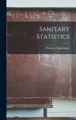 Sanitary Statistics - Nightingale, Florence